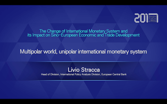 Shanghai forum 2017 Roundtable: Muiltipolar world···monetary system——Livio Stracca